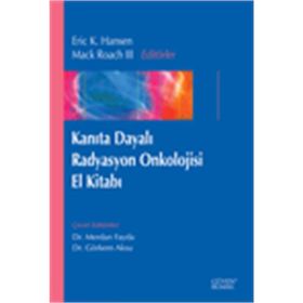 Kanıta Dayalı Radyasyon Onkolojisi El Kitabı - Eric K. Hansen Mack Roach