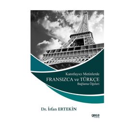 Kanıtlayıcı Metinlerde Fransızca Ve Türkçe Bağlama Öğeleri - Kolektif