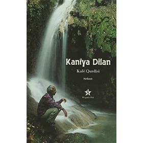 KANIYA DILAN - KALE QURDISI