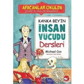 KANKA BEY'IN İNSAN VÜCUDU DERSLERI AFACANLAR OKULDA - MICHEAL COX