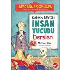 KANKA BEY'IN İNSAN VÜCUDU DERSLERI AFACANLAR OKULDA - MICHEAL COX