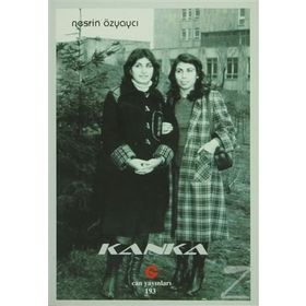 KANKA - NESRIN ÖDEMIŞ ÖZYAYCI