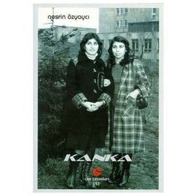 KANKA - NESRIN ÖDEMIŞ ÖZYAYCI