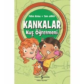 Kankalar -Kuş Öğretmeni - Felice Arena Tom Jellet