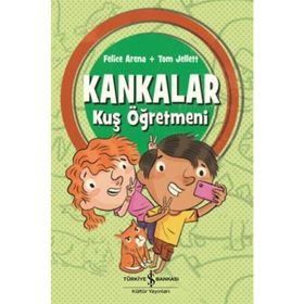 Kankalar -Kuş Öğretmeni - Felice Arena Tom Jellet