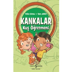 Kankalar -Kuş Öğretmeni - Felice Arena Tom Jellet