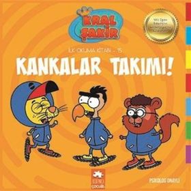 Kankalar Takımı! (kral Şakir İlk Okuma Kitabı 15) - Varol Yaşaroğlu (eksik Parça Yayınları)