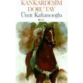 KANKARDEŞİM DORUTAY - ÜMİT KAFTANCIOĞLU