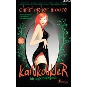 KANKOLIKLER BIR AŞK HIKAYESI - CHRISTOPHER MOORE
