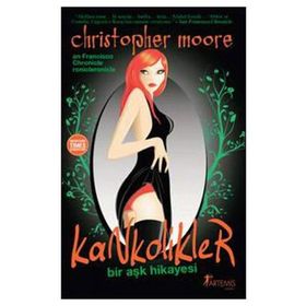 KANKOLIKLER BIR AŞK HIKAYESI - CHRISTOPHER MOORE