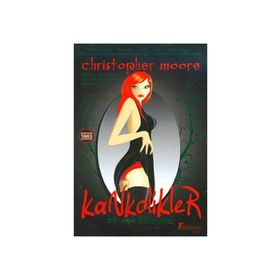 KANKOLIKLER BIR AŞK HIKAYESI - CHRISTOPHER MOORE