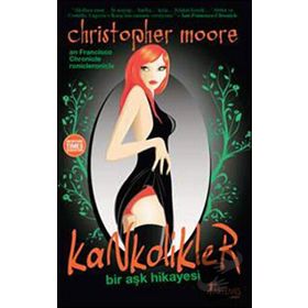 KANKOLIKLER BIR AŞK HIKAYESI - CHRISTOPHER MOORE