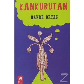 KANKURUTAN - HANDE ORTAÇ