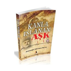 Kanla Islanan Aşk - gazeteci arastirmaci yazar hekimoglu suleyman ozcan
