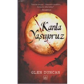 Kanla Yaşıyoruz - Glen Duncan