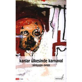 KANLAR ÜLKESİNDE KARNAVAL - SÜREYYYA EVREN