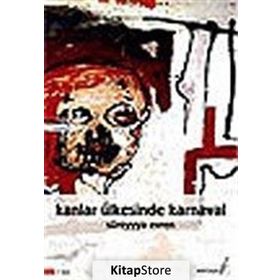 KANLAR ÜLKESİNDE KARNAVAL - SÜREYYYA EVREN