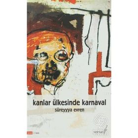 KANLAR ÜLKESİNDE KARNAVAL - SÜREYYYA EVREN