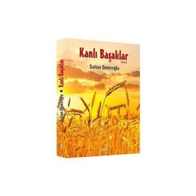 Kanlı Başaklar - Sultan Demiroğlu