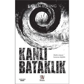 KANLI BATAKLIK - KAREN YOUNG