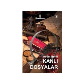Kanlı Dosyalar - Aydın Benli - Arsine Yayıncılık