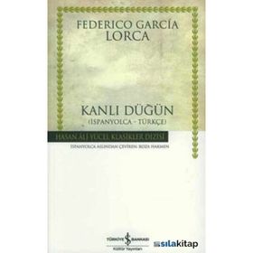 KANLI DÜĞÜN İSPANYOLCA - TÜRKÇE (BODAS DE SANGRE) - FEDERICO GARCIA LORCA