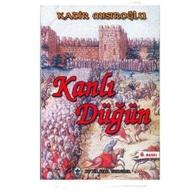 Kanlı Düğün - Kadir Mısırlıoğlu
