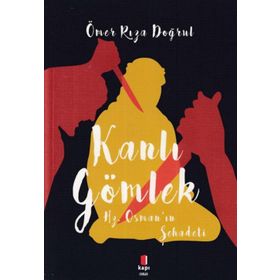 KANLI GÖMLEK - ÖMER RIZA DOĞRUL