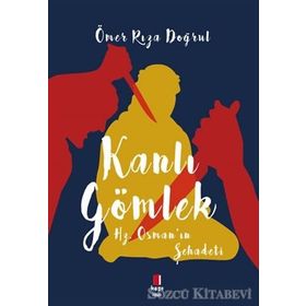 KANLI GÖMLEK - ÖMER RIZA DOĞRUL