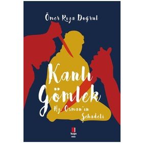 KANLI GÖMLEK - ÖMER RIZA DOĞRUL