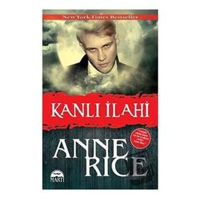 Kanlı İlahi - Anne Rice