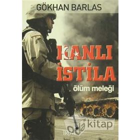 KANLI İSTİLA ÖLÜM MELEĞİ - GÖKHAN BARLAS