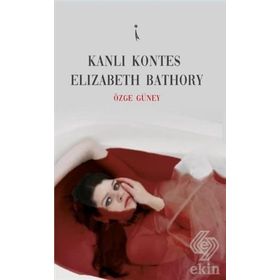 Kanlı Kontes Elizabeth Bathory - Özge Güney