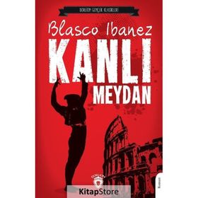 Kanlı Meydan - Blasco Ibanez
