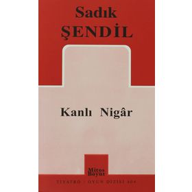 KANLI NIGAR - SADIK ŞENDİL