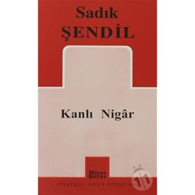 KANLI NIGAR - SADIK ŞENDİL