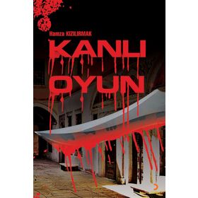 Kanlı Oyun - Hamza Kızılırmak