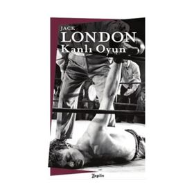Kanlı Oyun - Jack London