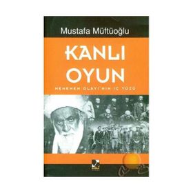 Kanlı Oyun - Mustafa Müftüoğlu
