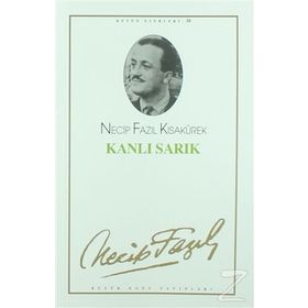KANLI SARIK (KOD: 30) - NECIP FAZIL KISAKÜREK