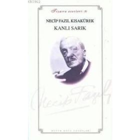 KANLI SARIK (KOD: 30) - NECIP FAZIL KISAKÜREK