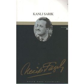 KANLI SARIK (KOD: 30) - NECIP FAZIL KISAKÜREK