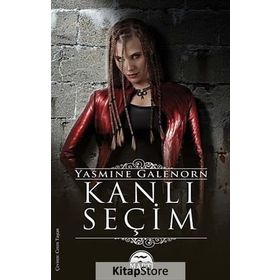 KANLI SEÇIM - YASMINE GALENORN