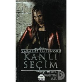 KANLI SEÇIM - YASMINE GALENORN
