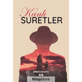 Kanlı Suretler - Hünkar Can Akyüz
