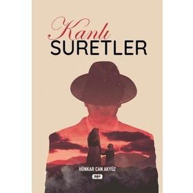 Kanlı Suretler - Hünkar Can Akyüz