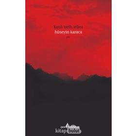 Kanlı Tarih Atlası - Hüseyin Karaca