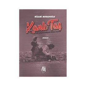 Kanlı Taş - Nizami Muradoğlu