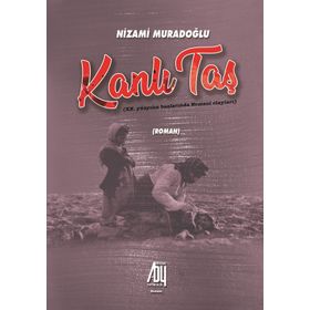 Kanlı Taş - Nizami Muradoğlu