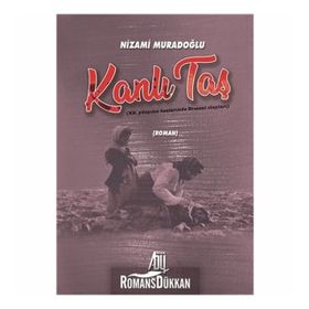 Kanlı Taş - Nizami Muradoğlu